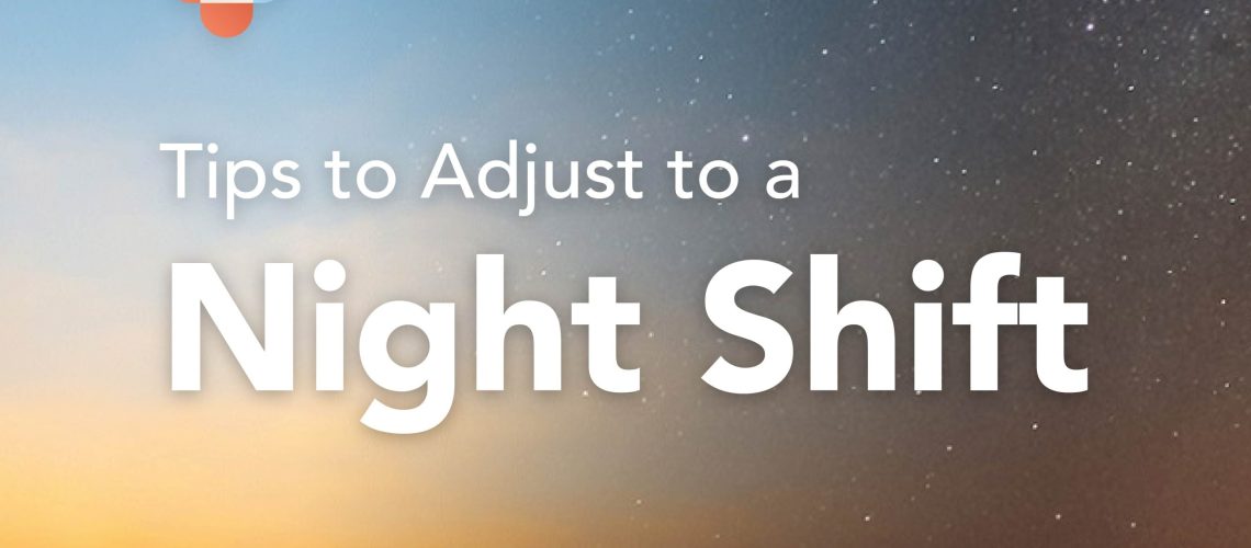 Tips to adjust to a night shift